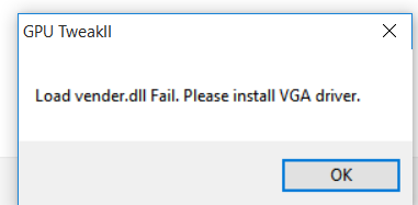 Load vender.dll fail. Install VGA Driver Gpu tweak 2 - Programs, Apps and  Websites - Linus Tech Tips